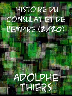cover image of Histoire du Consulat et de l'Empire, (Volume 2 / 20) faisant suite a l'Histoire de la Revolution Francaise